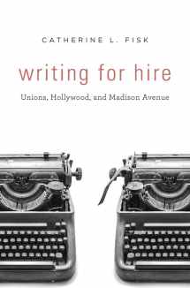 9780674971400-067497140X-Writing for Hire: Unions, Hollywood, and Madison Avenue