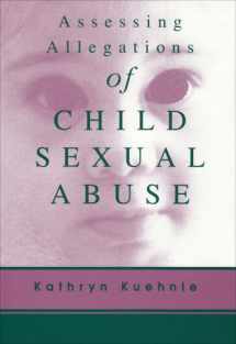 9781568870090-1568870094-Assessing Allegations of Child Sexual Abuse