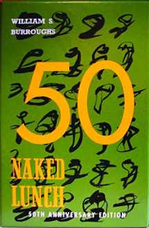 9780802119261-0802119263-Naked Lunch, 50th Anniversary Edition