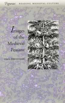 9780804733724-0804733724-Images of the Medieval Peasant (Figurae: Reading Medieval Culture)
