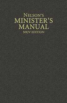 9780785250890-0785250891-Nelson's Minister's Manual, NKJV Edition
