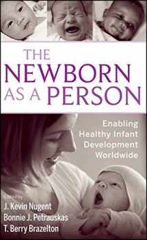 9780470390924-0470390921-The Newborn as a Person: Enabling Healthy Infant Development Worldwide