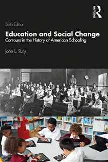 9780367242954-0367242958-Education and Social Change: Contours in the History of American Schooling