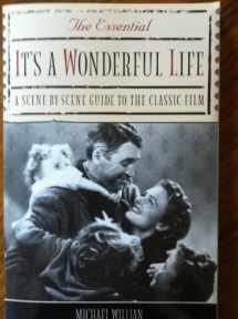 9781556526367-1556526369-The Essential It's a Wonderful Life: A Scene-By-Scene Guide to the Classic Film