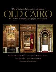 9789774164590-9774164598-The History and Religious Heritage of Old Cairo: Its Fortress, Churches, Synagogue, and Mosque