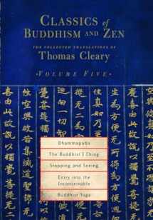 9781590302224-1590302222-Classics of Buddhism and Zen, Volume Five: The Collected Translations of Thomas Cleary