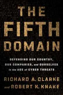 9780525561965-052556196X-The Fifth Domain: Defending Our Country, Our Companies, and Ourselves in the Age of Cyber Threats