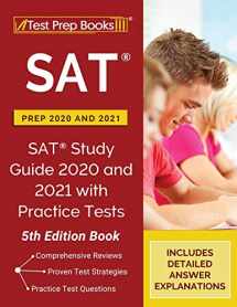 9781628457377-1628457376-SAT Prep 2020 and 2021: SAT Study Guide 2020 and 2021 with Practice Tests [5th Edition Book]