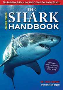 9781604336344-160433634X-The Shark Handbook: Second Edition: The Essential Guide for Understanding the Sharks of the World