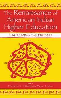 9780805843200-0805843205-The Renaissance of American Indian Higher Education: Capturing the Dream (Sociocultural, Political, and Historical Studies in Education)