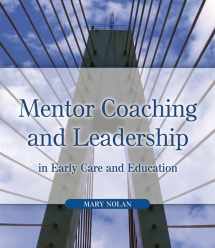 9781418005849-1418005843-Mentor Coaching and Leadership in Early Care and Education