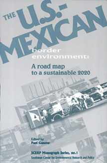 9780925613288-0925613282-The U.S.-Mexican Border Environment: A Road Map to a Sustainable 2020 (SCERP Monograph Series, No.1)