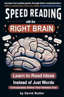 9781548063894-1548063894-Speed Reading with the Right Brain: Learn to Read Ideas Instead of Just Words (Right Brain Speed Reading)
