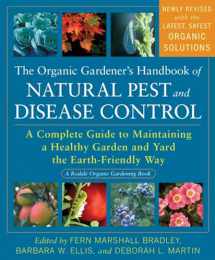 9781605296777-1605296775-The Organic Gardener's Handbook of Natural Pest and Disease Control: A Complete Guide to Maintaining a Healthy Garden and Yard the Earth-Friendly Way (Rodale Organic Gardening)