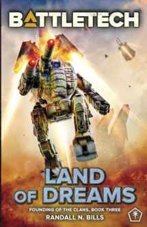 9781638610816-1638610819-BattleTech: Land of Dreams (Founding of the Clans, Book Three)