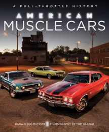 9780760350133-0760350132-American Muscle Cars: A Full-Throttle History