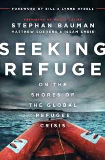 9780802414885-0802414885-Seeking Refuge: On the Shores of the Global Refugee Crisis