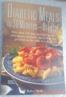 9780945448600-0945448600-Diabetic Meals in 30 Minutes--Or Less!