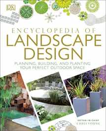 9781465463852-1465463852-Encyclopedia of Landscape Design: Planning, Building, and Planting Your Perfect Outdoor Space