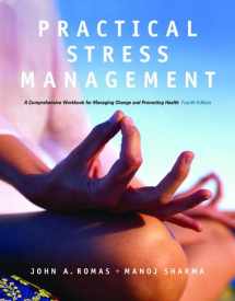 9780805349115-0805349111-Practical Stress Management: A Comprehensive Workbook for Managing Change and Promoting Health (4th Edition)