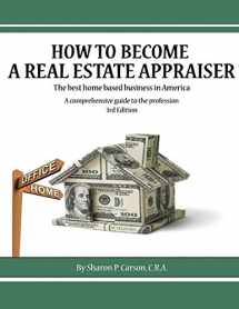 9780983075141-098307514X-How to become a Real Estate Appraiser - 3rd Edition: The best home based business in America