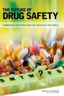 9780309103046-0309103045-The Future of Drug Safety: Promoting and Protecting the Health of the Public