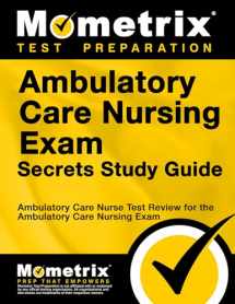 9781609711528-1609711521-Ambulatory Care Nursing Exam Secrets Study Guide: Ambulatory Care Nurse Test Review for the Ambulatory Care Nursing Exam