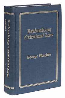 9780316285926-0316285927-Rethinking Criminal Law