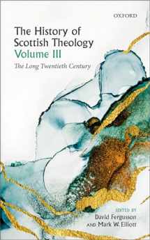 9780198759355-0198759355-The History of Scottish Theology, Volume III: The Long Twentieth Century