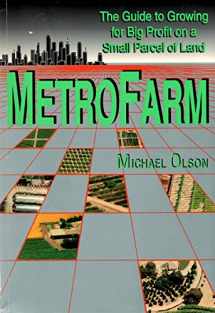 9780963787606-0963787608-Metro Farm: The Guide to Growing for Big Profit on a Small Parcel of Land