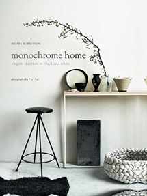 9781849756136-1849756139-Monochrome Home: Elegant Interiors in Black and White
