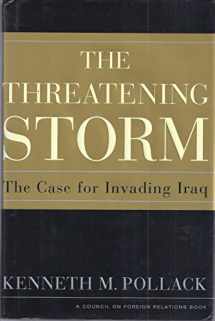 9780375509285-0375509283-The Threatening Storm: The Case for Invading Iraq