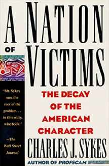 9780312098827-0312098820-A Nation of Victims: The Decay of the American Character