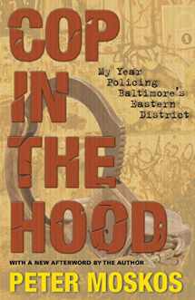 9780691143866-0691143862-Cop in the Hood: My Year Policing Baltimore's Eastern District