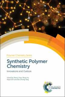 9781788015233-1788015231-Synthetic Polymer Chemistry: Innovations and Outlook (Polymer Chemistry Series, 32)
