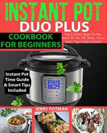 9781983448515-1983448516-INSTANT POT Duo Plus Cookbook: Easy & Delicious Recipes For Your Instant Pot Duo Plus Electric Pressure Cooker (Vegan Recipes Included) (Instant Pot Cookbok)