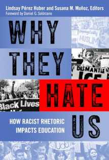 9780807764992-080776499X-Why They Hate Us: How Racist Rhetoric Impacts Education