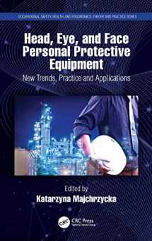 9780367486327-0367486326-Head, Eye, and Face Personal Protective Equipment: New Trends, Practice and Applications (Occupational Safety, Health, and Ergonomics)