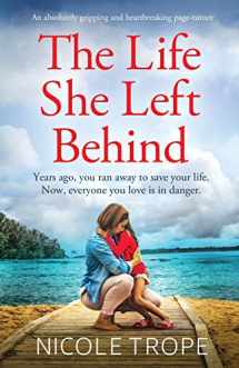 9781838882280-1838882286-The Life She Left Behind: An absolutely gripping and heartbreaking page turner