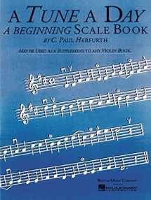 9780825635861-0825635861-A Tune a Day - Violin: Beginning Scales