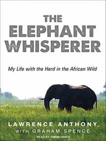 9781452610894-1452610894-The Elephant Whisperer: My Life With the Herd in the African Wild
