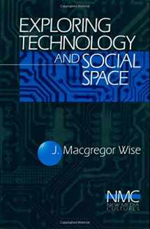 9780761904212-0761904212-Exploring Technology and Social Space (New Media Cultures)