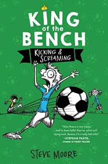 9780062203342-0062203347-King of the Bench: Kicking & Screaming (King of the Bench, 3)
