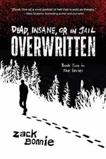 9780996337830-0996337830-Dead, Insane, or in Jail: Overwritten (Book 2)
