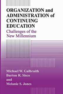 9781575243177-1575243172-ORGANIZATION AND ADMINISTRATION OF CONTINUING EDUCATION: Challenges of the New Millennium