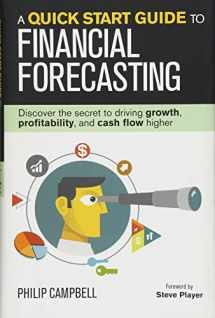 9781932743050-1932743057-A Quick Start Guide to Financial Forecasting: Discover the Secret to Driving Growth, Profitability, and Cash Flow Higher