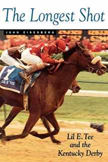 9780813190334-0813190339-The Longest Shot: Lil E. Tee and the Kentucky Derby
