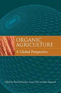 9780801445248-0801445248-Organic Agriculture: A Global Perspective