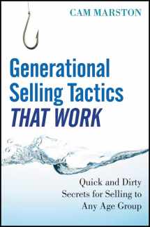 9781118018385-1118018389-Generational Selling Tactics That Work: Quick and Dirty Secrets for Selling to Any Age Group
