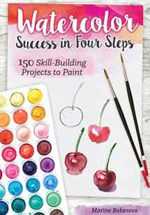 9781497204492-1497204496-Watercolor Success in Four Steps: 150 Skill-Building Projects to Paint (Design Originals) Beginner-Friendly Step-by-Step Instructions & Techniques to Create Beautiful Paintings as Easy as 1-2-3-4